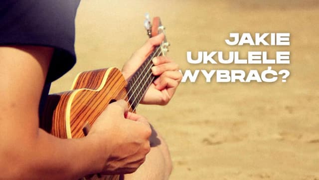 Jaką kostkę do ukulele wybrać, aby uzyskać najlepsze brzmienie? Jaką kostkę do ukulele wybrać, aby uzyskać najlepsze brzmienie?
