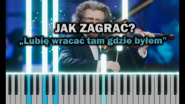 Nuty do lubię wracać tam gdzie byłem – graj na fortepianie i gitarze Nuty do lubię wracać tam gdzie byłem – graj na fortepianie i gitarze