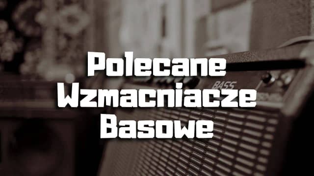 Jaki wzmacniacz do gitary basowej - uniknij najczęstszych błędów przy wyborze Jaki wzmacniacz do gitary basowej - uniknij najczęstszych błędów przy wyborze